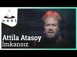 Attila Atasoy - İmkansız Rüyalarım Olmasa