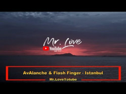 Avalanche, Flash Finger - Istanbul