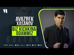 Avazbek Xasanov - Biz Kichkina Odammiz Guitar Version