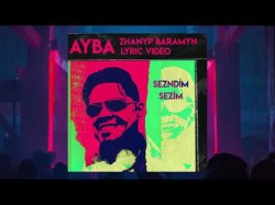Ayba - Zhanyp Baramyn Lyric Video