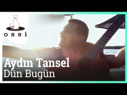 Aydın Tansel - Dün Bugün