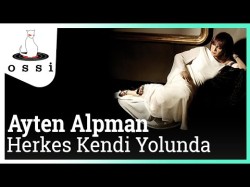 Ayten Alpman - Herkes Kendi Yolunda