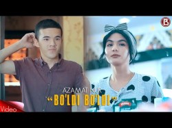 Azamat Nur - Bo'ldi Bo'ldi