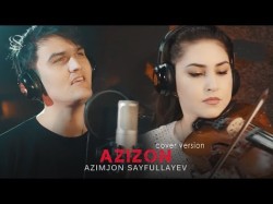 Azimjon Sayfullayev Gruppa As - Azizon Cover Version