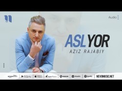 Aziz Rajabiy - Asl Yor