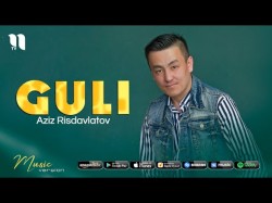 Aziz Risdavlatov - Guli