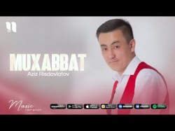 Aziz Risdavlatov - Muxabbat