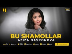 Aziza Davronova - Bu Shamollar