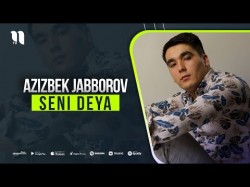 Azizbek Jabborov - Seni Deya