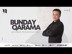 Azizbek Risdavlatov - Bunday Qarama