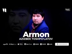 Azizbek Toshpo'latov - Armon