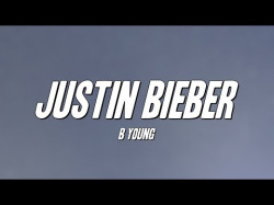 B Young - Justin Bieber