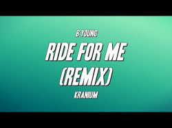 B Young - Ride For Me Remix Ft Kranium
