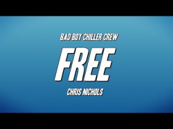 Bad Boy Chiller Crew Bbcc - Free Ft Chris Nichols