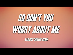 Bad Boy Chiller Crew - Don't You Worry About Me