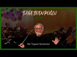 Baha Boduroğlu - Elif Bir Yaşam Senfonisi