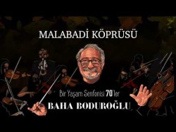 Baha Boduroğlu - Malabadi Köprüsü