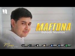 Bahodir Nizomov - Maftuna