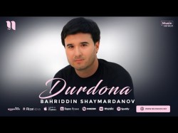 Bahriddin Shaymardanov - Durdona