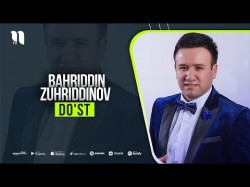 Bahriddin Zuhriddinov - Do'st
