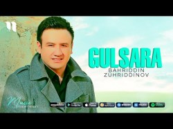 Bahriddin Zuhriddinov - Gulsara