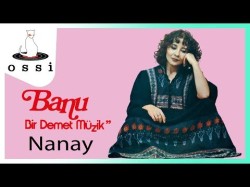 Banu Kırbağ - Nanay