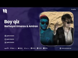 Barhayot Umarov, Amiran - Boy Qiz