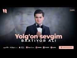 Baxtiyor Ali - Yolg'on Sevgim