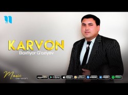 Baxtiyor G’oziyev - Karvon