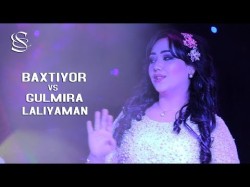 Baxtiyor, Gulmira - Laliyaman