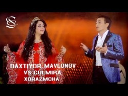 Baxtiyor Mavlonov, Gulmira - Xorazmcha