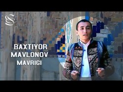 Baxtiyor Mavlonov - Mavrigi