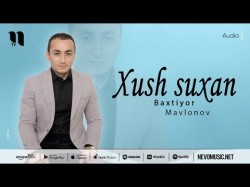 Baxtiyor Mavlonov - Xush Suxan