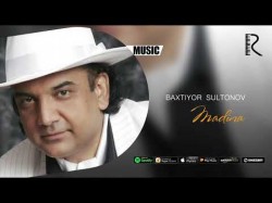 Baxtiyor Sultonov - Madina