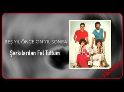 Beş Yıl Önce On Yıl Sonra - Şarkılardan Fal Tuttum