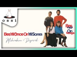 Beş Yıl Önce On Yıl Sonra - Mihrabım Diyerek