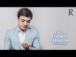 Begzod Eshonov - Ex onajon