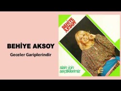 Behiye Aksoy - Geceler Gariplerindir