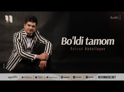 Behzod Abdullayev - Bo'ldi Tamom