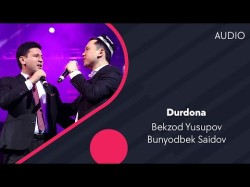 Bekzod Yusupov, Bunyodbek Saidov - Durdona
