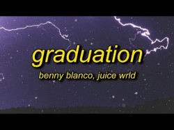 Benny Blanco, Juice Wrld - Graduation