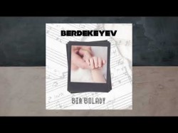 Berik Berdekeyev - Bir Bolady