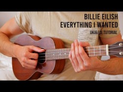 Billie Eilish - Everything I Wanted Easy Ukulele Tutorial With Chords
