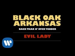 Black Oak Arkansas - Evil Lady