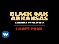 Black Oak Arkansas - I Ain't Poor