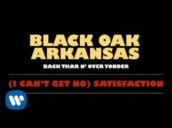 Black Oak Arkansas - I Can't Get No Satisfaction