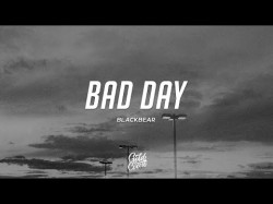 Blackbear - Bad Day