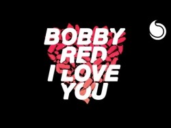 Bobby Red - I Love You