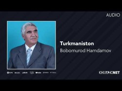 Bobomurod Hamdamov - Turkmaniston