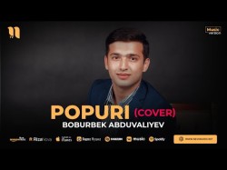 Boburbek Abduvaliyev - Popuri Cover